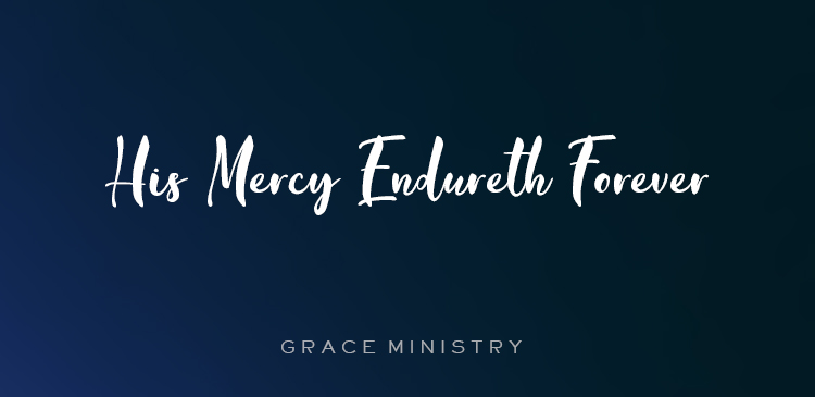 Begin your day right with Bro Andrews life-changing online daily devotional "His Mercy Endureth Forever" read and Explore God's potential in you.